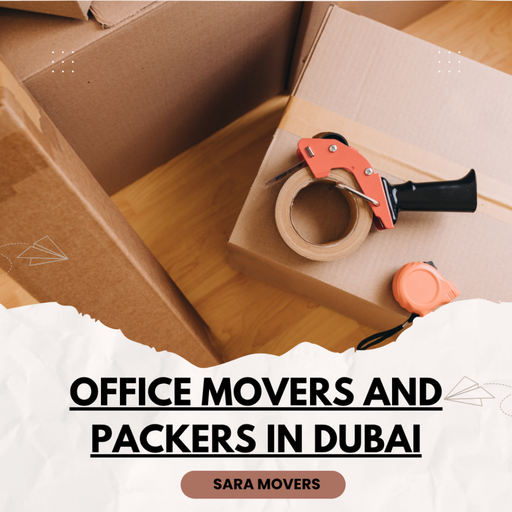 office movers and packers in Dubai