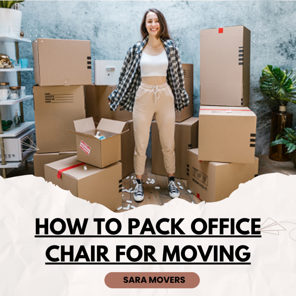 how to pack office chair for moving